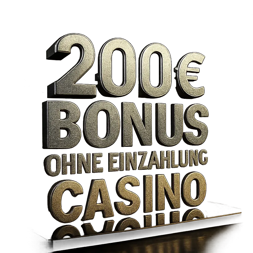 200€ Bonus Ohne Einzahlung Casino