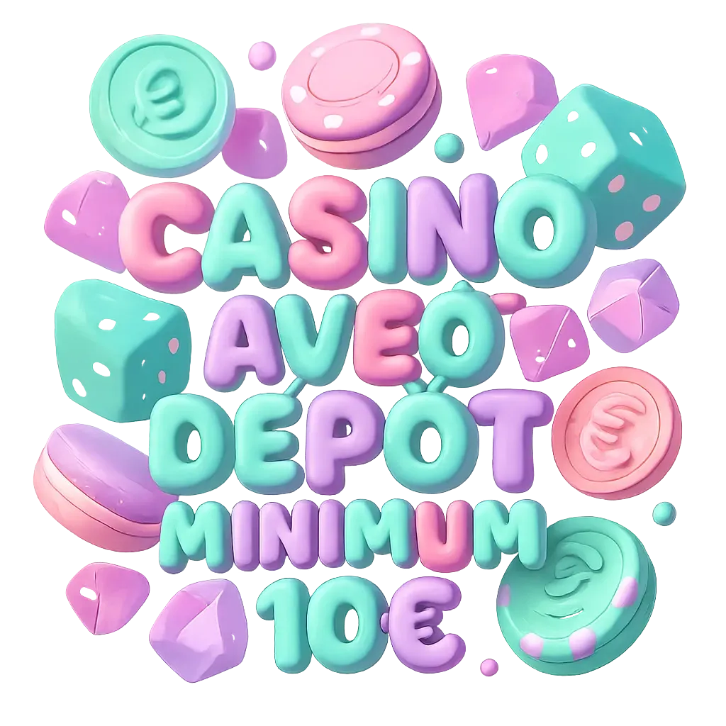 Casino Avec Dépôt Minimum 10€