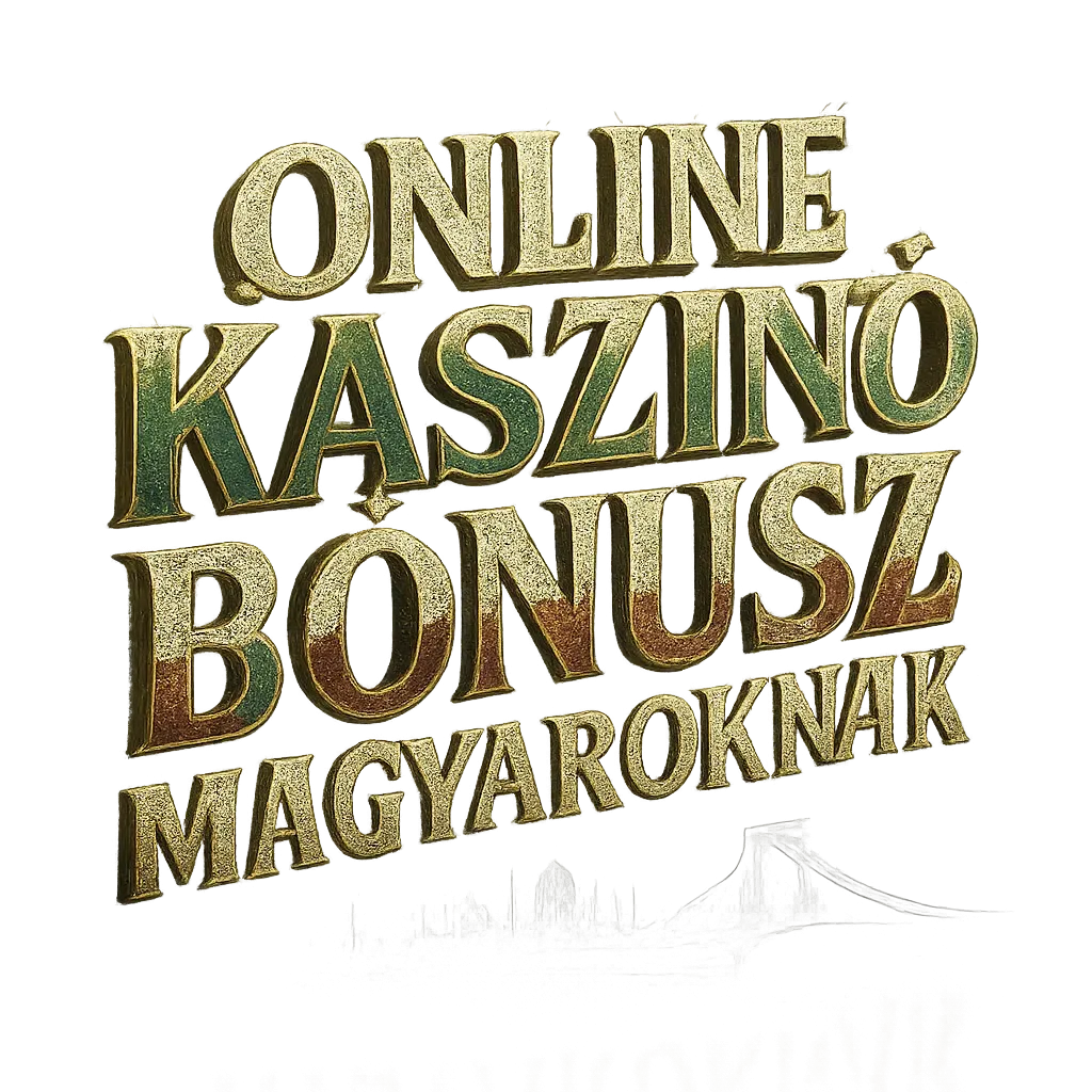 Online Kaszinó Bónusz Magyaroknak