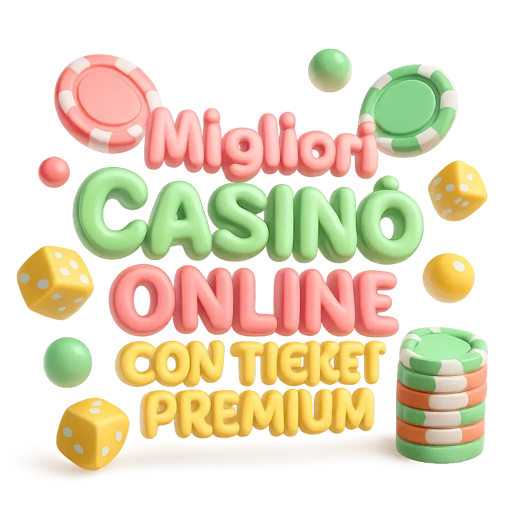 Migliori Casinò Online Con Ticket Premium