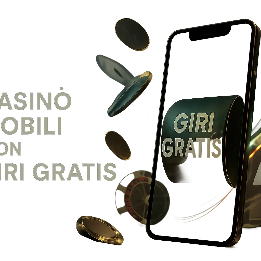 Casinò Mobili Con Giri Gratis