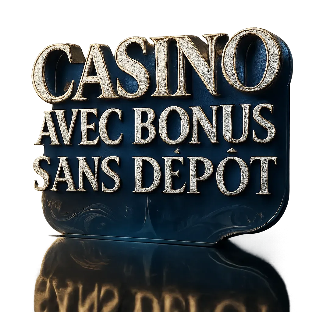 Casino Avec Bonus Sans Dépôt