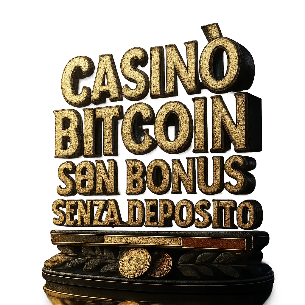 Casinò Bitcoin Con Bonus Senza Deposito